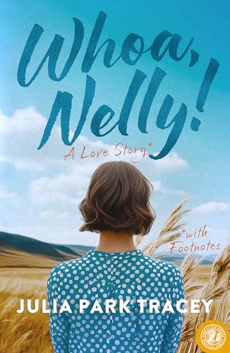 Whoa, Nelly!: A Love Story with Footnotes (Kindle Edition)