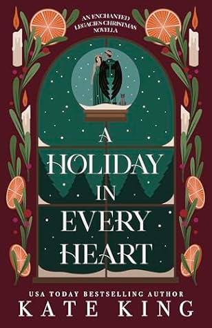 A Holiday in Every Heart: An Enchanted Legacies Christmas Novella