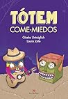 Tótem Come-Miedos