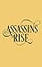 Assassins Rise by Candice Pedraza Yamnitz