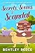 Secrets, Scones & Scandal by Bentley Reece