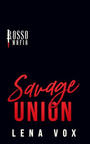 Savage Union (Rosso Mafia Book 1)