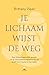 Je lichaam wijst de weg by Brittany Piper