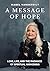 A Message of Hope: Love, Li...