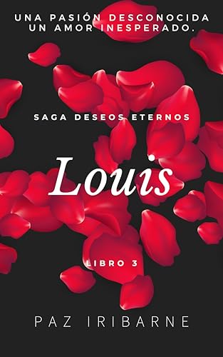 LOUIS: Romance gay en español entre un empresario y un abogado (Saga Deseos Eternos nº 3) (Spanish Edition)