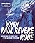 When Paul Revere Rode by Sarah L. Thomson When Paul Revere Rode by Sarah L. Thomson
