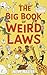 The Big Book of Weird Laws 1 by Meme Master