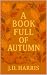 A Book Full of Autumn (A Bo...