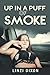 Up In A Puff Of Smoke: The ...