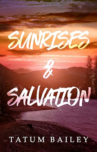 Sunrises & Salvation (Kindle Edition)