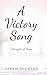 A Victory Song: Thoughts of...