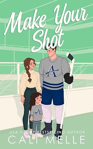 Make Your Shot (Aston Archers Hockey #5)