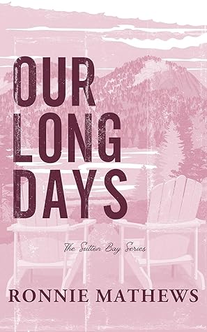 Our Long Days (Sutton Bay, #4)