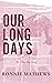 Our Long Days by Ronnie  Mathews