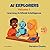 AI Explorers-Volume 1 by Perceive Chuchu