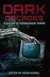 Dark Decades: A C...