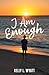 I Am Enough