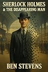 Sherlock Holmes & the Disappearing Man
