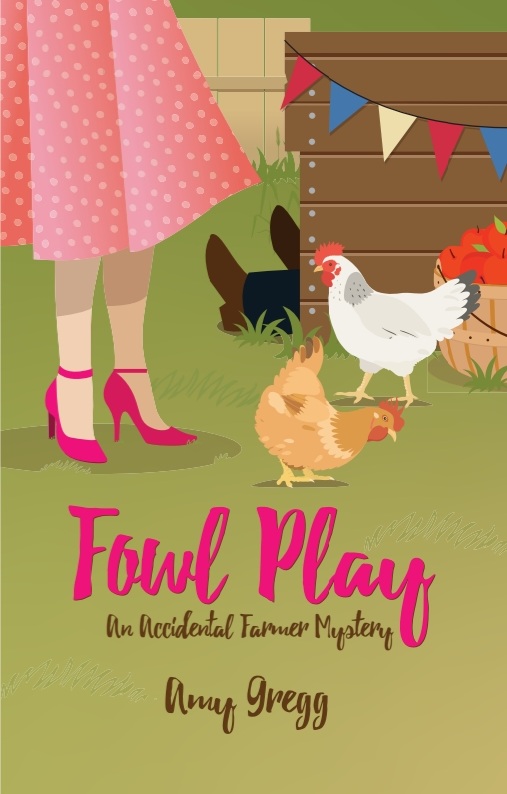 Fowl Play  (Accidental Farmer Mystery #2)