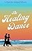 The Healing Dance : A Barri...