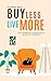 Buy Less, Live More by Joanna   Bell