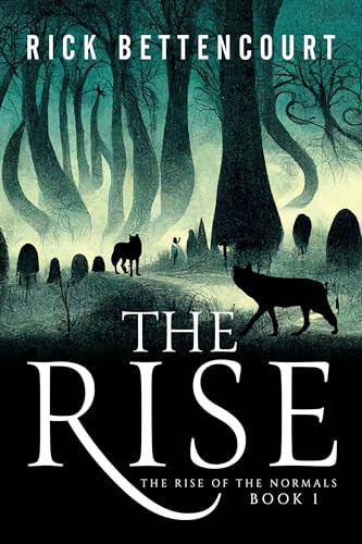 The Rise: The Rise of the Normals Book One (Kindle Edition)