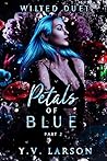 Petals of Blue: P...