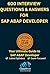 600 Interview Questions and Answers for SAP ABAP Developer – Boost Your Career Skills – Public Certification ID 0013105947: Master SAP ABAP Development Skills with Real-World Q&A