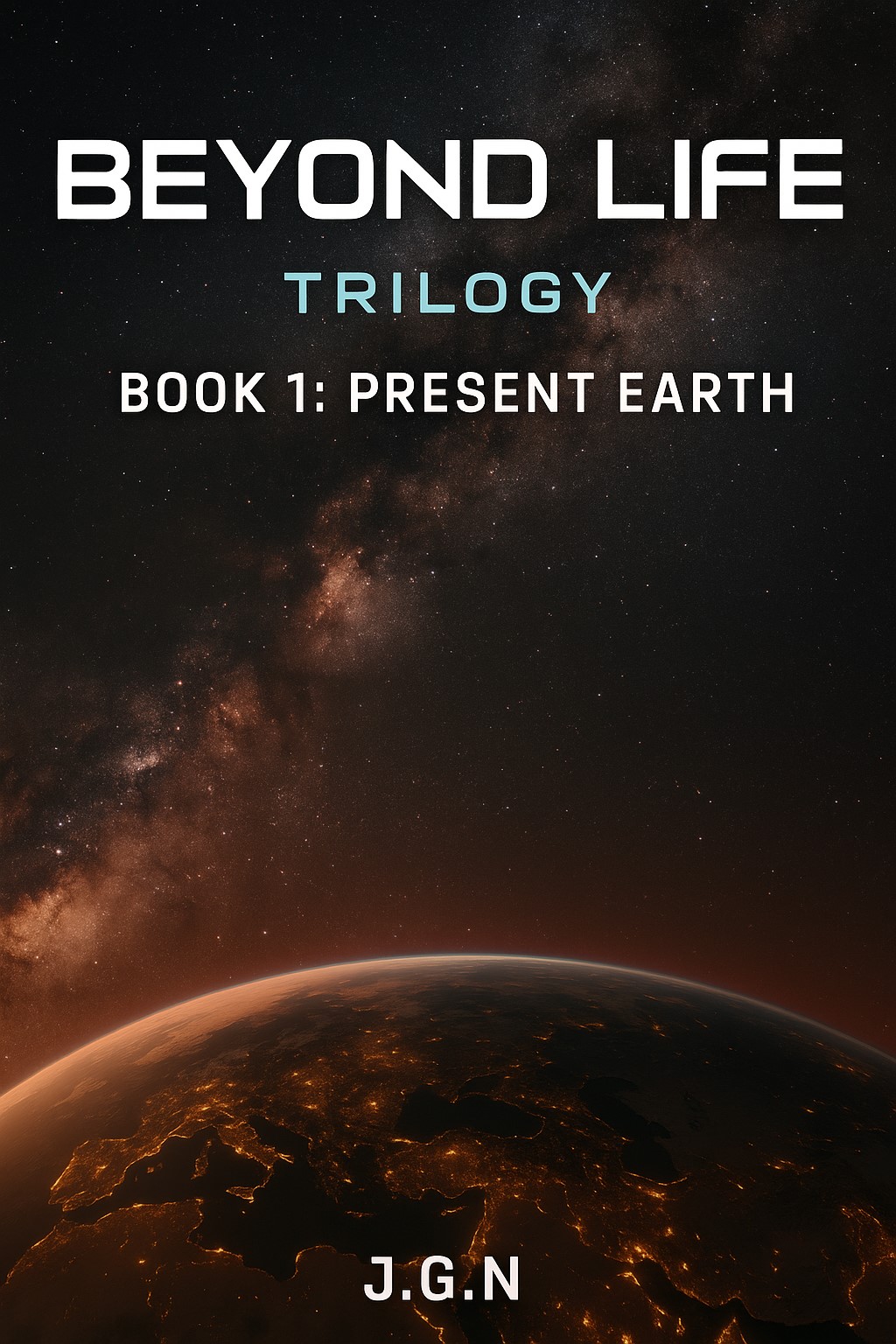 Beyond Life: Present Earth (Beyond Life, #1)