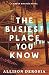 The Busiest Place You Know (Green Branch)