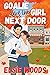 Goalie and the Girl Next Door (Love in Maple Falls #5) by Elsie Woods