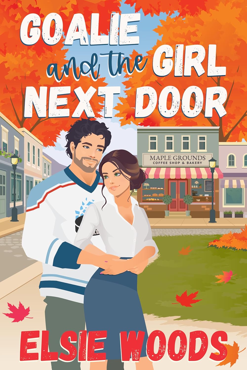 Goalie and the Girl Next Door (Love in Maple Falls #5)