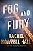 Fog and Fury by Rachel Howzell Hall
