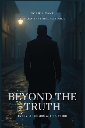 Beyond the Truth: The Lies that Bind Us Series Book 2 (Paperback)