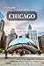 Explore Chicago: A Clear Guide for Travelers