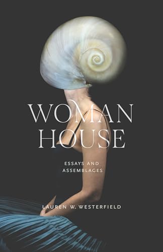 Woman House: Essays and Assemblages (Paperback)