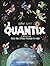 Quantix - L'intégrale: Voyage dans la mécanique du monde