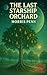 The Last Starship Orchard