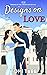 Designs on Love
