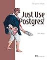 Just Use Postgres...