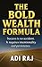 The Bold Wealth Formula: Fa...