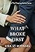 What Broke First: Book One ...