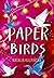Paper Birds by Natalia Kulpińska