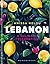 Lebanon: A Culinary Celebra...