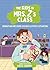 The Kids in Mrs. Z's Class: Sebastian Metzger Solves a Sticky Situation (The Kids in Mrs. Z's Class, 11)
