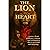 The Lion Heart: Finding Courage When the World Says You Can’t.