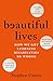 Beautiful Lives: How We Got Learning Disabilities So Wrong: The startling and rarely told history of learning disabilities