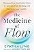 The Medicine of Flow: Harmo...
