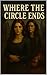 Where The Circle Ends by Jessica Mahieu