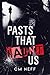 Pasts That Haunt Us